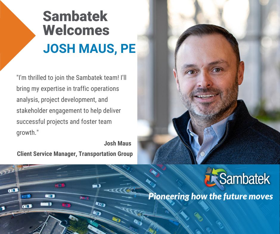 Sambatek Hires Josh Maus, PE as a Transportation Client Service Manager