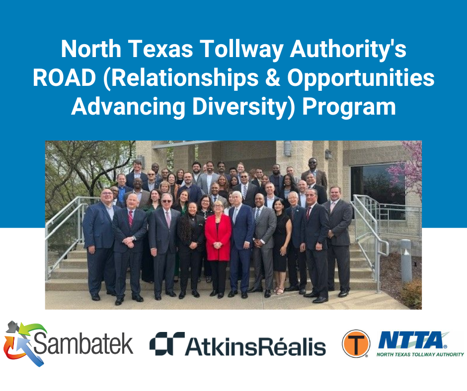 Sambatek Joins North Texas Tollway Authority’s ROAD Program Cohort, Paving The Way For Transportation Infrastructure Growth