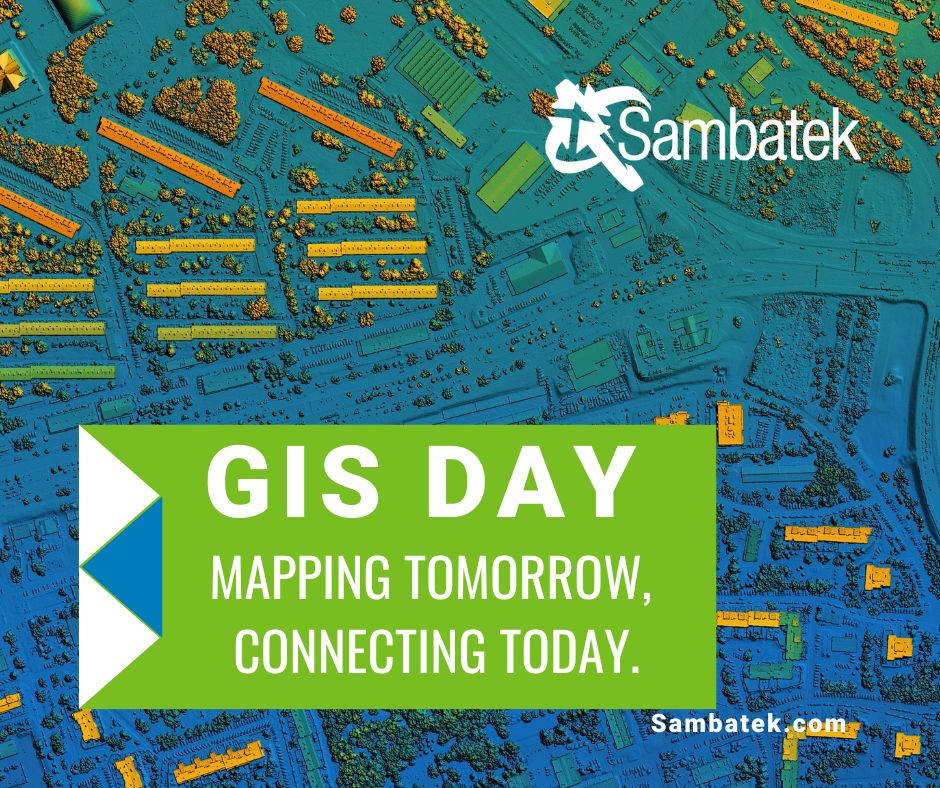 Unlocking Endless Possibilities: Celebrating GIS Day with Sambatek