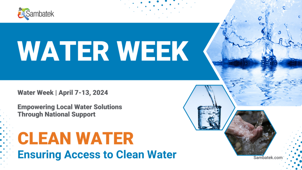 Water Week. Sambatek logo. Three images of water framers in hexagon shapes. Water Week. April 7-13, 2024 Empowering Local Water Solutions Through National Support. Clean Water. Ensuring Access to Clean Water. Sambatek.com